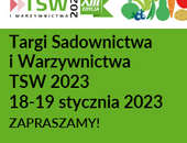 TSW 2023 – Targi Sadownictwa i Warzywnictwa 18 i 19 stycznia 2023 r. w Nadarzynie