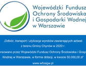 Odbiór, transport i utylizacja wyrobów zawierających azbest z terenu Gminy Chynów w 2020r