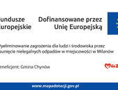 Informacja o projekcie: Wyeliminowanie zagrożenia dla ludzi i środowiska przez usunięcie nielegalnych odpadów w miejscowości w Milanów