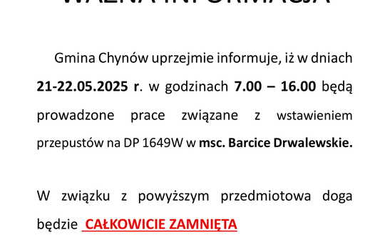 Zamknięcie drogi w Barcicach Drwalewskich w dniach 21-22 maja